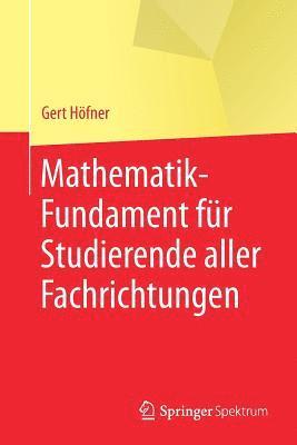 Mathematik-Fundament fr Studierende aller Fachrichtungen 1