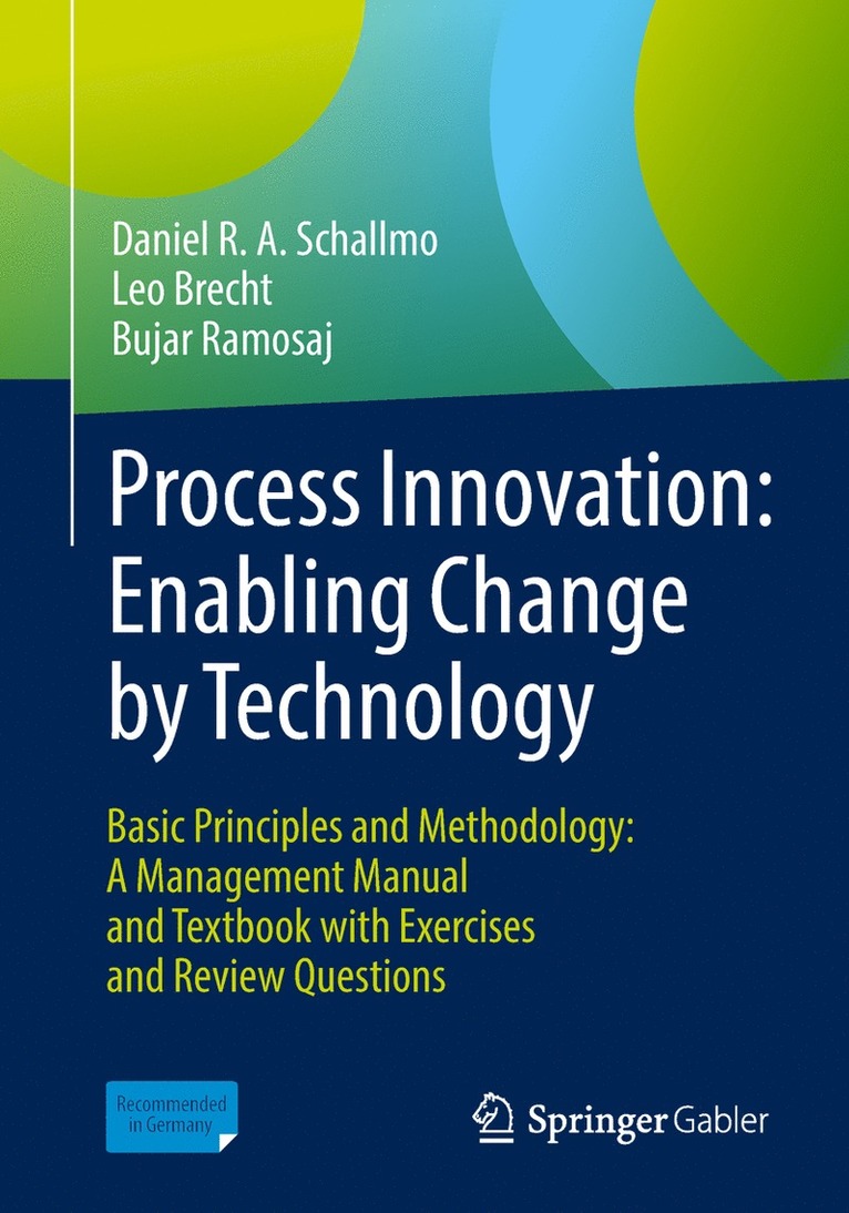 Process Innovation: Enabling Change by Technology 1