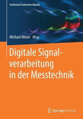 Michael Möser - Digitale Signalverarbeitung in der Messtechnik, Häftad