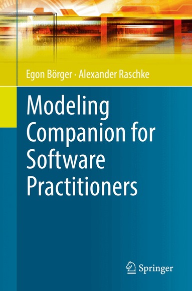 Egon Börger, Alexander Raschke - Modeling Companion for Software Practitioners, Häftad