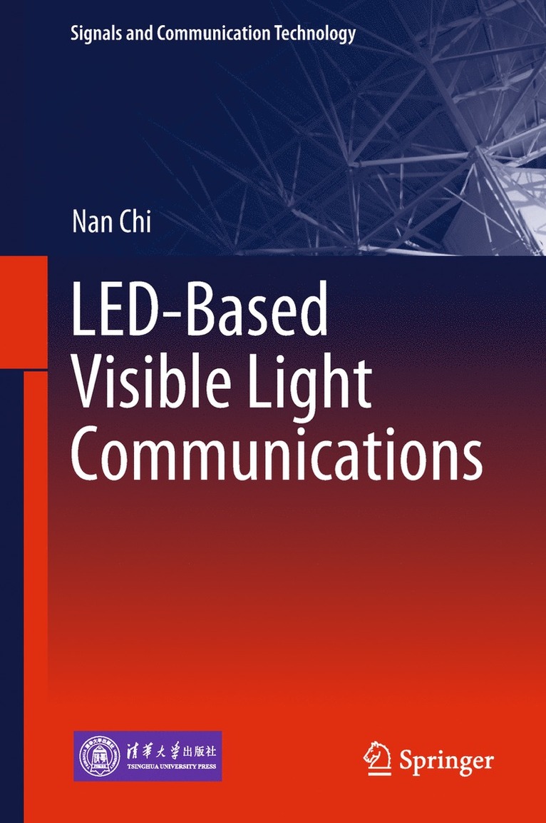 Nan Chi - LED-Based Visible Light Communications, Inbunden