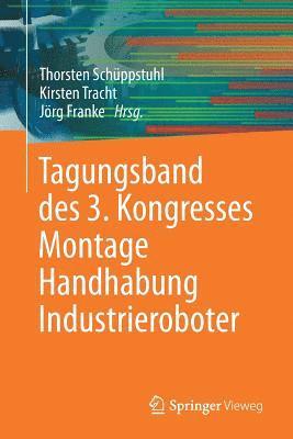bokomslag Tagungsband des 3. Kongresses Montage Handhabung Industrieroboter