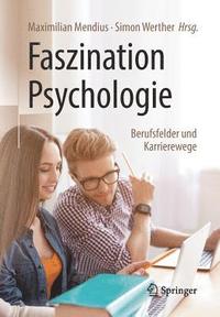 bokomslag Faszination Psychologie  Berufsfelder und Karrierewege