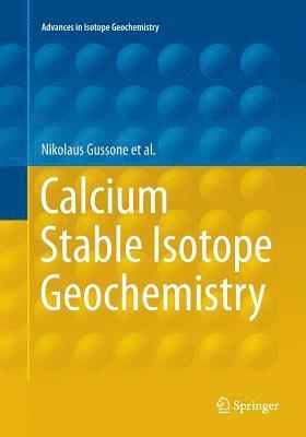 Calcium Stable Isotope Geochemistry 1