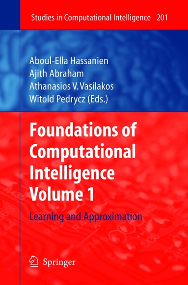 Aboul-Ella Hassanien, Ajith Abraham, Athanasios V. Vasilakos, Witold Pedrycz - Foundations of Computational Intelligence, Häftad