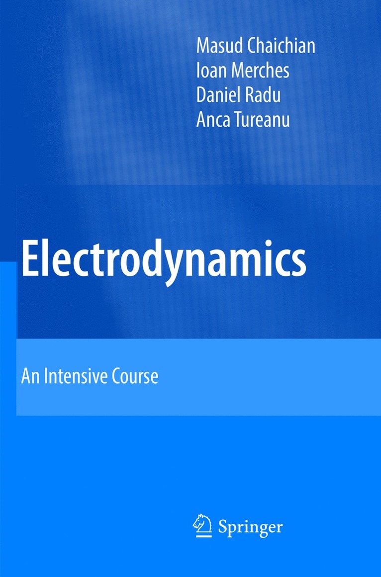 Masud Chaichian, Ioan Merches, Daniel Radu, Anca Tureanu - Electrodynamics, Häftad
