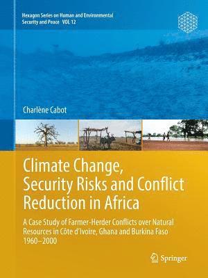 Climate Change, Security Risks and Conflict Reduction in Africa 1