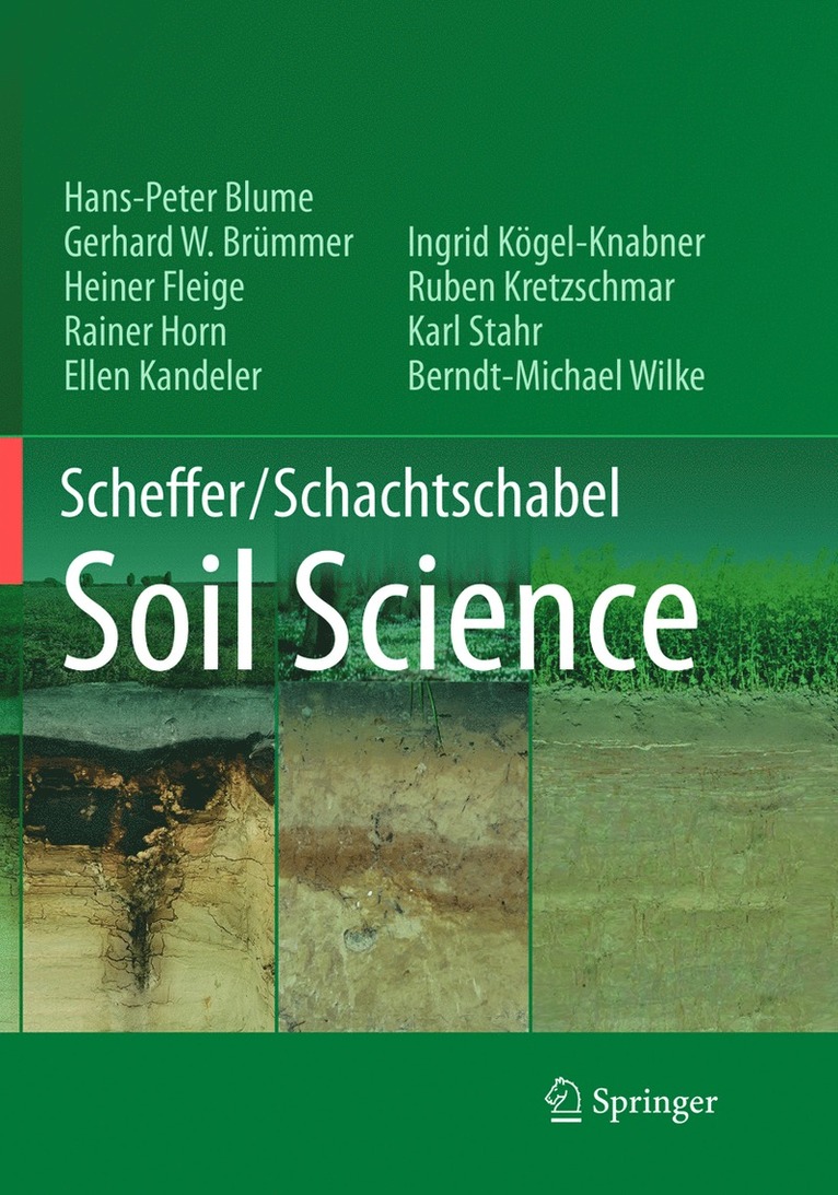 Hans-Peter Blume, Gerhard W. Brümmer, Heiner Fleige, Rainer Horn, Ellen Kandeler, Ingrid Kögel-Knabner, Ruben Kretzschmar, Karl Stahr, B.-Michael Wilke, B. -Michael Wilke - Scheffer/Schachtschabel Soil Science, Häftad