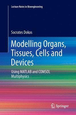 bokomslag Modelling Organs, Tissues, Cells and Devices