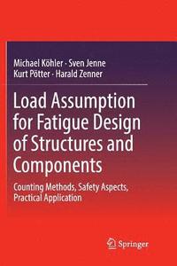 bokomslag Load Assumption for Fatigue Design of Structures and Components