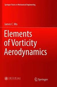 bokomslag Elements of Vorticity Aerodynamics