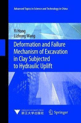 bokomslag Deformation and Failure Mechanism of Excavation in Clay Subjected to Hydraulic Uplift