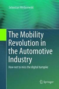 bokomslag The Mobility Revolution in the Automotive Industry
