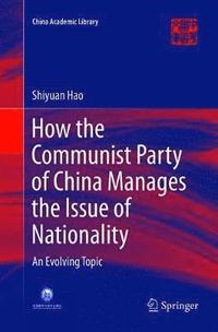 bokomslag How the Communist Party of China Manages the Issue of Nationality