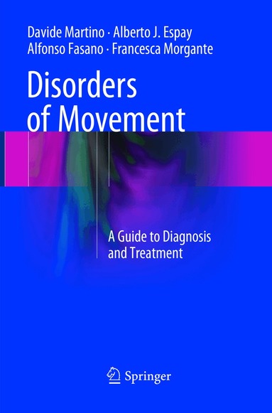 Davide Martino, Alberto J. Espay, Alfonso Fasano, Francesca Morgante - Disorders of Movement, Häftad
