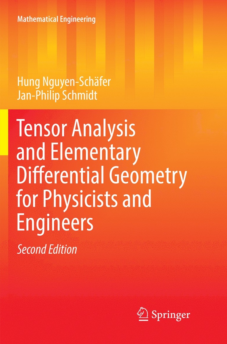 Tensor Analysis and Elementary Differential Geometry for Physicists and Engineers 1