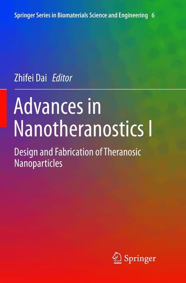 Zhifei Dai - Advances in Nanotheranostics I, Häftad