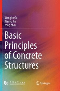 bokomslag Basic Principles of Concrete Structures