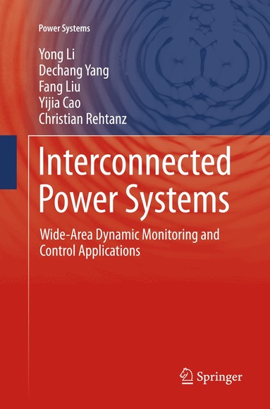 Yong Li, Dechang Yang, Fang Liu, Yijia Cao, Christian Rehtanz - Interconnected Power Systems, Häftad