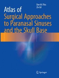 bokomslag Atlas of Surgical Approaches to Paranasal Sinuses and the Skull Base