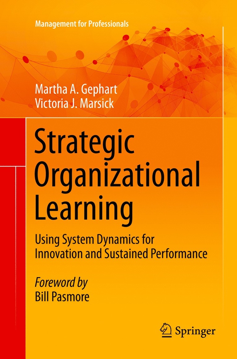 Martha A. Gephart, Victoria J. Marsick - Strategic Organizational Learning, Häftad