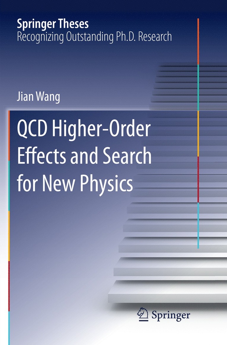 Jian Wang - QCD Higher-Order Effects and Search for New Physics, Häftad