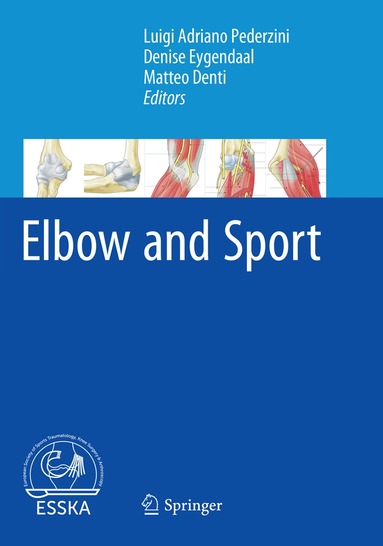 Luigi Adriano Pederzini, Denise Eygendaal, Matteo Denti - Elbow and Sport, Häftad