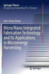 bokomslag Micro/Nano Integrated Fabrication Technology and Its Applications in Microenergy Harvesting