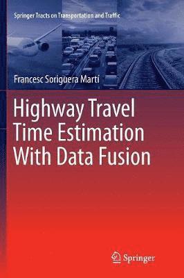 bokomslag Highway Travel Time Estimation With Data Fusion