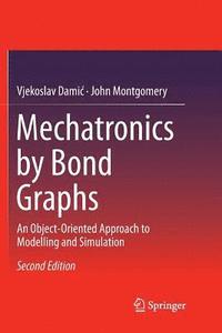 bokomslag Mechatronics by Bond Graphs