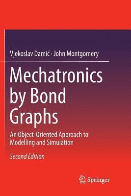 Mechatronics by Bond Graphs 1