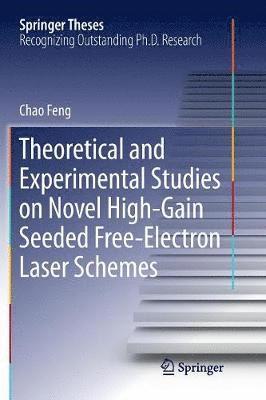 Theoretical and Experimental Studies on Novel High-Gain Seeded Free-Electron Laser Schemes 1