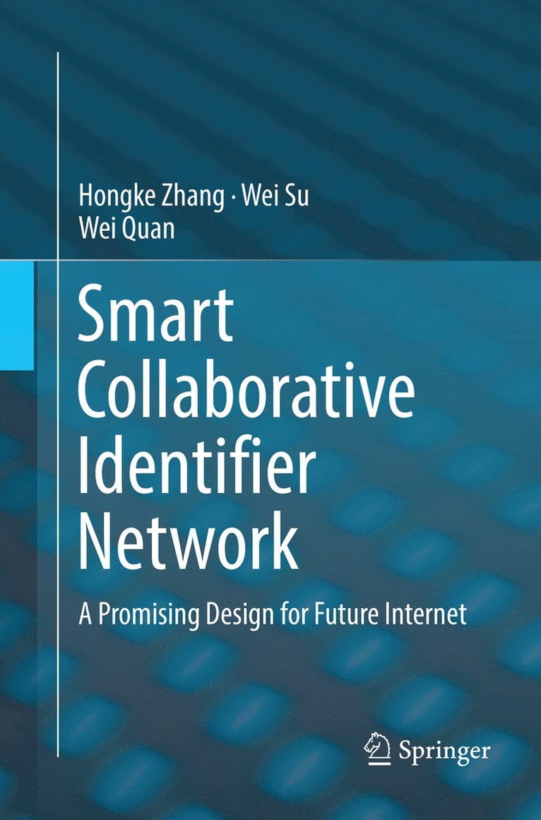 Hongke Zhang, Wei Su, Wei Quan - Smart Collaborative Identifier Network, Häftad