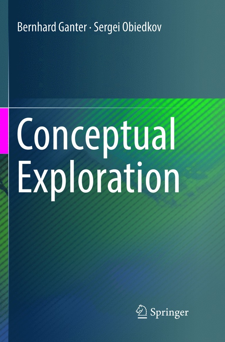 Bernhard Ganter, Sergei Obiedkov - Conceptual Exploration, Häftad