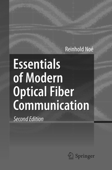 bokomslag Essentials of Modern Optical Fiber Communication