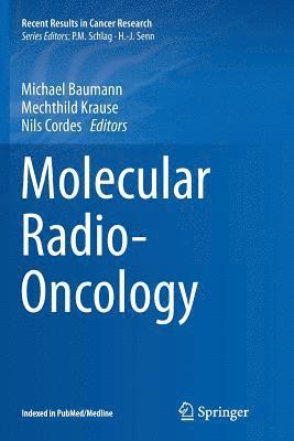 Michael Baumann, Mechthild Krause, Nils Cordes - Molecular Radio-Oncology, Häftad