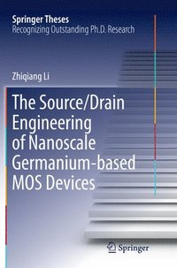 bokomslag The Source/Drain Engineering of Nanoscale Germanium-based MOS Devices