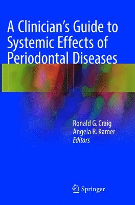 A Clinician's Guide to Systemic Effects of Periodontal Diseases 1