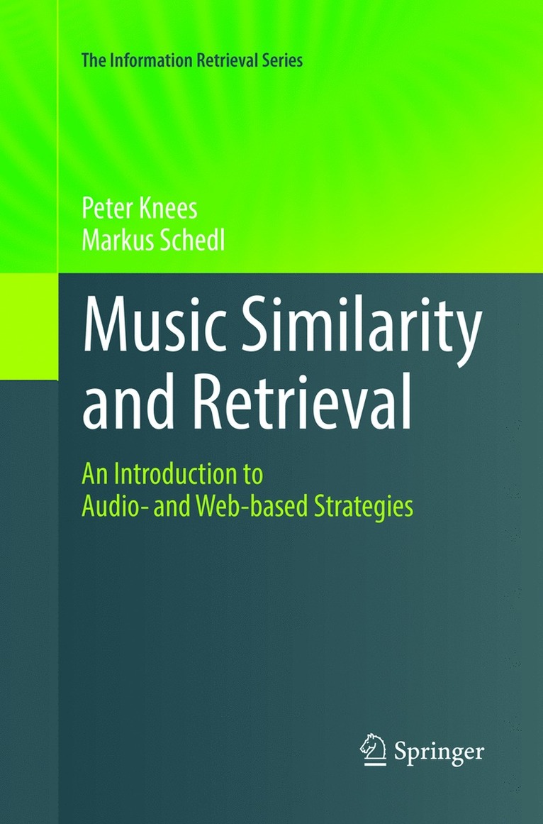 Peter Knees, Markus Schedl - Music Similarity and Retrieval, Häftad