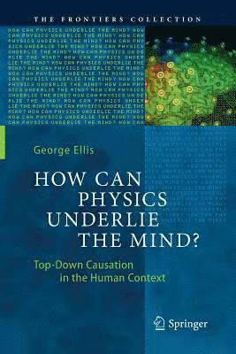 How Can Physics Underlie the Mind? 1