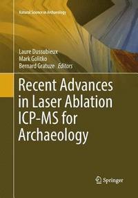 bokomslag Recent Advances in Laser Ablation ICP-MS for Archaeology