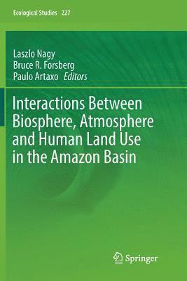 bokomslag Interactions Between Biosphere, Atmosphere and Human Land Use in the Amazon Basin