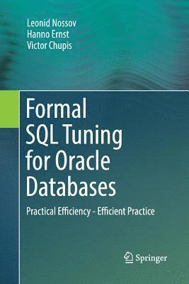 Formal SQL Tuning for Oracle Databases 1