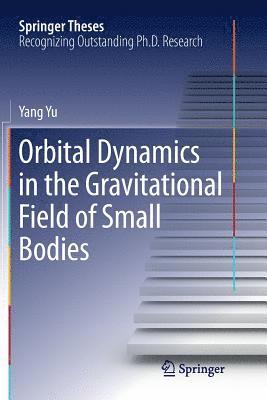 bokomslag Orbital Dynamics in the Gravitational Field of Small Bodies