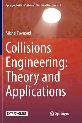 Michel Frémond, Michel Fremond - Collisions Engineering: Theory and Applications, Häftad