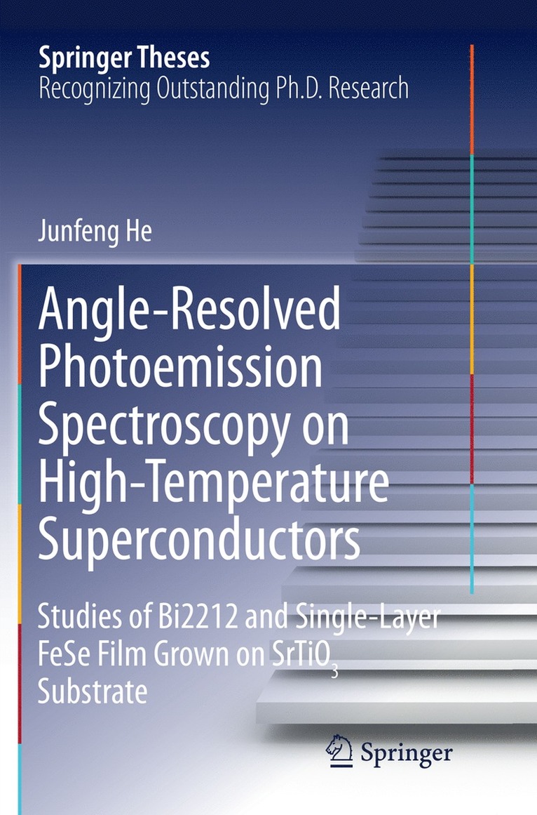 Junfeng He - Angle-Resolved Photoemission Spectroscopy on High-Temperature Superconductors, Häftad