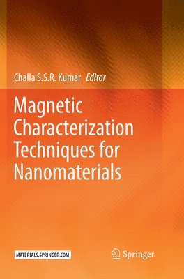 Challa S.S.R. Kumar, Challa S. S. R. Kumar - Magnetic Characterization Techniques for Nanomaterials, Häftad