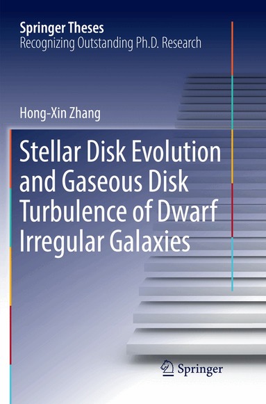 Hong-Xin Zhang - Stellar Disk Evolution and Gaseous Disk Turbulence of Dwarf Irregular Galaxies, Häftad