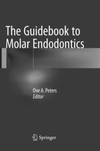 bokomslag The Guidebook to Molar Endodontics