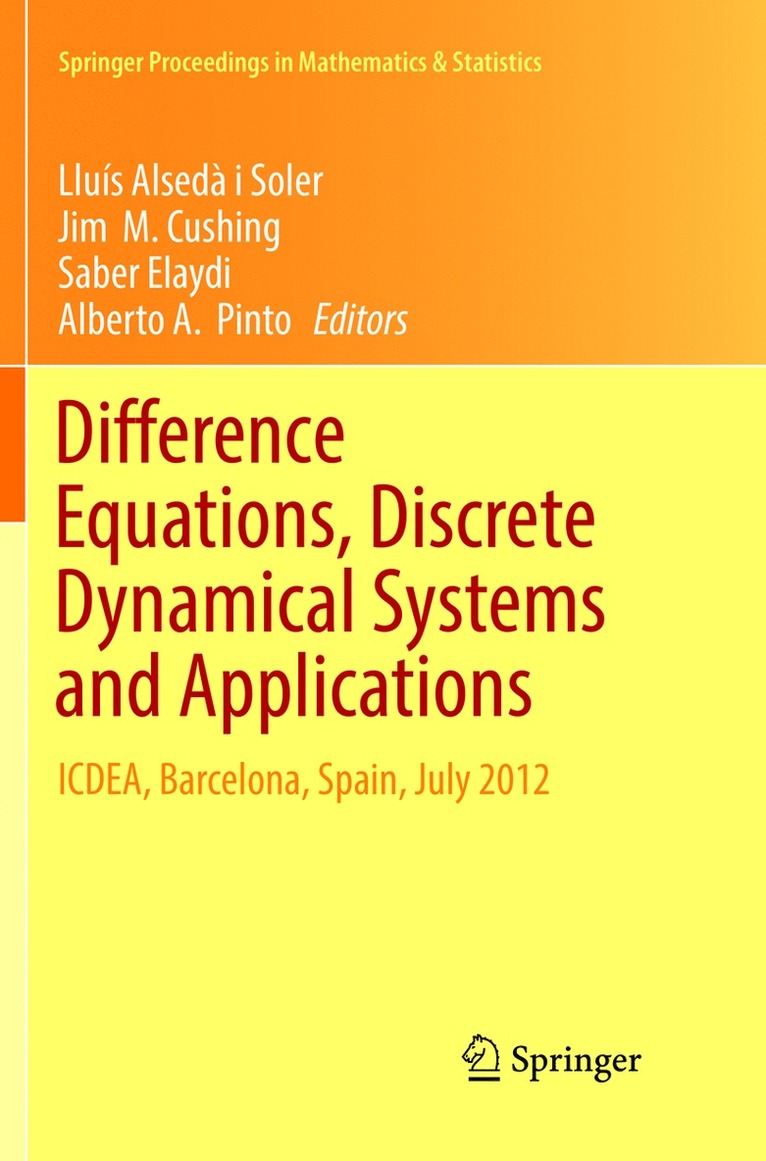 Lluís Alsedà i Soler, Jim  M. Cushing, Saber Elaydi, Alberto A. Pinto, Lluis Alseda i Soler, Lluís Alsedà I. Soler, Jim M. Cushing, Jim  M. Alsedà i Soler, Lluís - Difference Equations, Discrete Dynamical Systems and Applications, Häftad